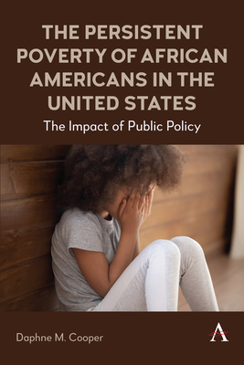 The Persistent Poverty of African Americans in the United States: The Impact of Public Policy Cover Image