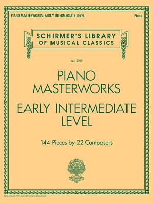 Piano Masterworks - Early Intermediate Level: Schirmer's Library of Musical Classics Volume 2109 Cover Image
