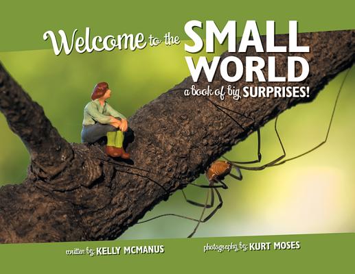 Welcome to the Small World: A Book of Big Surprises! Cover Image