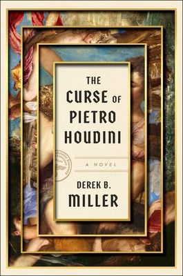 The Curse of Pietro Houdini: A Novel By Derek B. Miller Cover Image