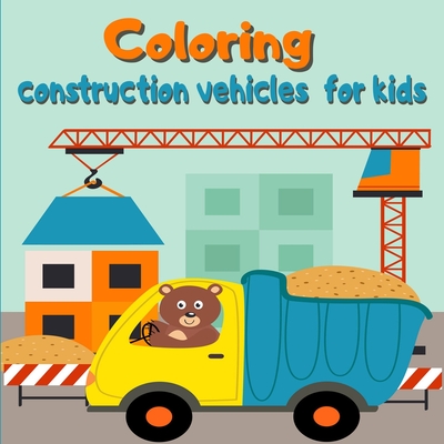 Kids Coloring Books Coloring Book Vehicles For Toddler: coloring