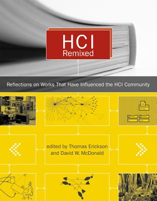 HCI Remixed: Essays on Works That Have Influenced the HCI Community (Mit Press)