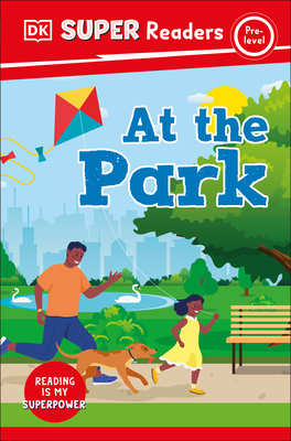 DK Super Readers Pre-Level At the Park (Hardcover) | Hudson