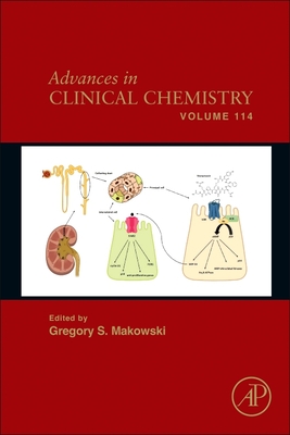 Advances in Clinical Chemistry: Volume 114 By Gregory S. Makowski (Editor) Cover Image