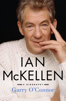 Ian McKellen: A Biography By Garry O'Connor Cover Image