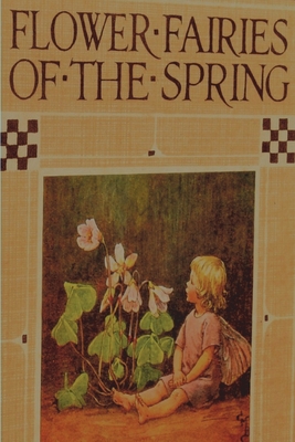 Flower Fairies of the Spring By Cicely Mary Barker Cover Image