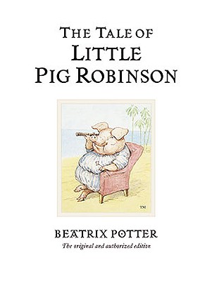 The Tale of Little Pig Robinson (Peter Rabbit #19) Cover Image