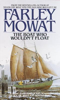 The Boat Who Wouldn't Float By Farley Mowat Cover Image