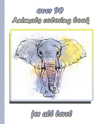 over 90 amazing animals: adults Coloring Book (Paperback)