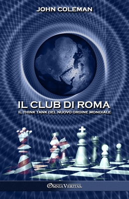 Il Club di Roma: Il think tank del Nuovo Ordine Mondiale Cover Image