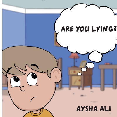 Are You Lying? By Aysha Ali Cover Image