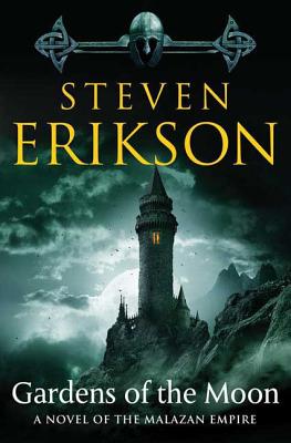 Gardens of the Moon: Book One of The Malazan Book of the Fallen By Steven Erikson Cover Image