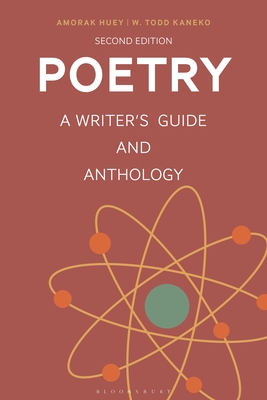 Poetry: A Writer's Guide and Anthology (Bloomsbury Writer's Guides and Anthologies)