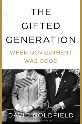 Cover for The Gifted Generation: When Government Was Good