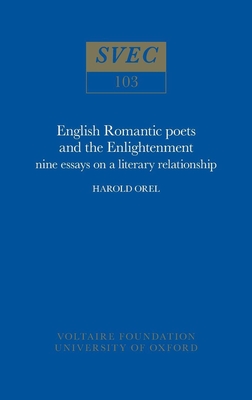 English Romantic Poets and the Enlightenment: Nine Essays on a Literary Relationship (Oxford University Studies in the Enlightenment) Cover Image