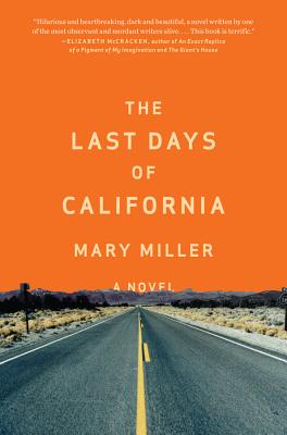 Cover Image for The Last Days of California: A Novel