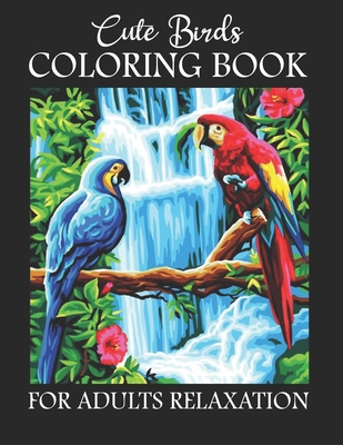 Amazing Birds: Adult Coloring Book [Book]