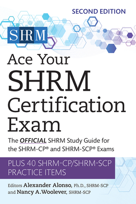 Ace Your SHRM Certification Exam: The OFFICIAL SHRM Study Guide for the SHRM-CP® and SHRM-SCP® Exams Cover Image