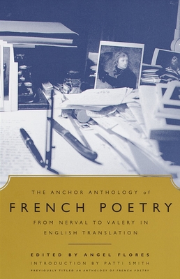 The Anchor Anthology of French Poetry: From Nerval to Valery in English Translation Cover Image