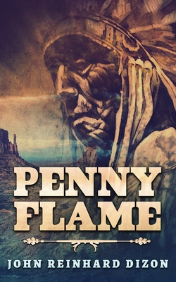 Penny Flame By John Reinhard Dizon Cover Image