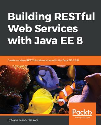 Building RESTful Web Services with Java EE 8 Cover Image