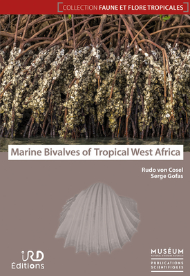 Marine Bivalves of Tropical West Africa (Faune et Flore tropicales #48)