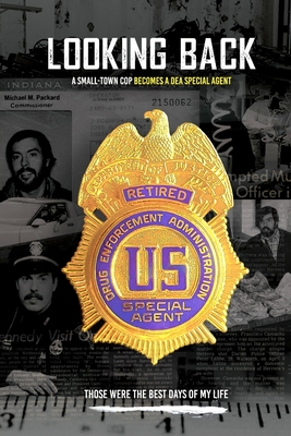 Looking Back: A small-town cop becomes a DEA agent By Howard Oberst Cover Image