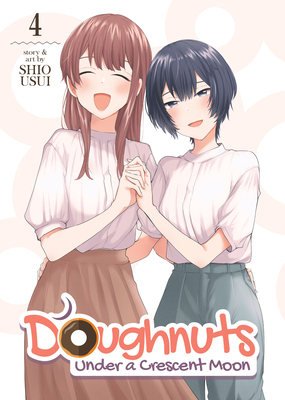 Doughnuts Under a Crescent Moon Vol. 4 By Shio Usui Cover Image