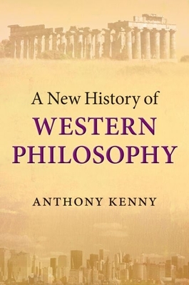A New History of Western Philosophy By Anthony Kenny Cover Image