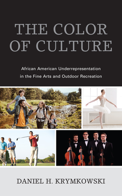 The Color of Culture: African American Underrepresentation in the Fine Arts and Outdoor Recreation