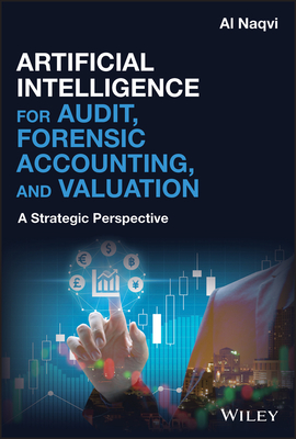 Artificial Intelligence for Audit, Forensic Accounting, and Valuation: A Strategic Perspective Cover Image