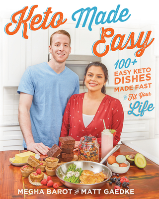 Keto Made Easy: 100+ Easy Keto Dishes Made Fast to Fit Your Life Cover Image