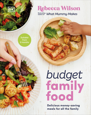 Budget Family Food: Delicious Money-Saving Meals for All the Family Cover Image