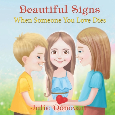 Beautiful Signs: When Someone You Love Dies