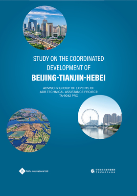 Study on the Coordinated Development of Beijing-Tianjin-Hebei By TA-9042 PRC Advisory Group of Experts of ADB Technical Assistance Project Cover Image