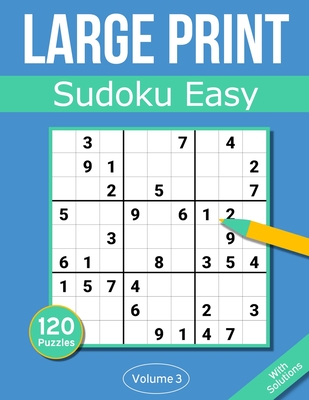 Sudoku Large Print Easy: Large Print Sudoku Puzzle Book For Adults &  Seniors With 120 Easy Sudoku Puzzles - Volume 3 (Large Print / Paperback)