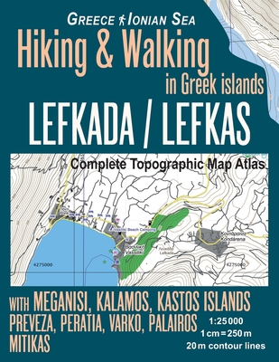Lefkada / Lefkas Complete Topographic Map Atlas 1: 25000 Greece Ionian Sea Hiking & Walking in Greek Islands with Meganisi, Kalamos, Kastos Islands Pr Cover Image