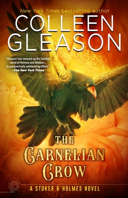 The Carnelian Crow: A Stoker & Holmes Book (Stoker and Holmes #4)