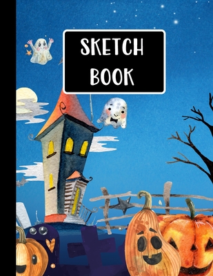 Sketch Book: Halloween Gifts for School Kids: Cute Smiling Halloween Ghosts Pumpkins and Castle Blue Large Sketchbook: Perfect Gift By Happy Draw Sketchbooks Cover Image