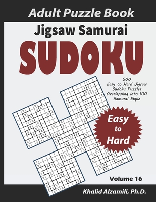 jigsaw samurai sudoku adult puzzle book 500 easy to hard jigsaw sudoku puzzles overlapping into 100 samurai style keep your brain young large print paperback brain lair books