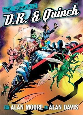 The Complete D.R. and Quinch (The Alan Moore Collection)