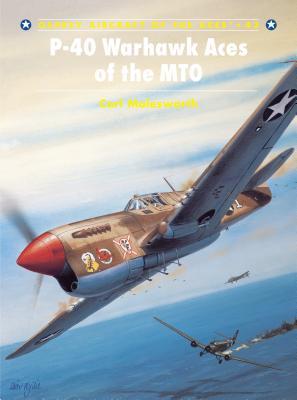 P-40 Warhawk Aces of the MTO (Aircraft of the Aces #43)