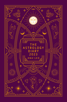 The Astrology Diary 2023 By Ana Leo Cover Image