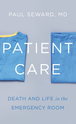 Patient Care: Death and Life in the Emergency Room Cover Image