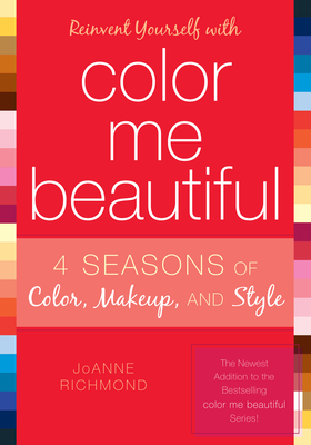 Reinvent Yourself with Color Me Beautiful By Joanne Richmond Cover Image