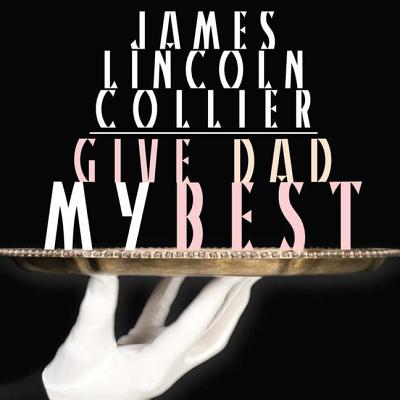 Give Dad My Best Lib/E By James Lincoln Collier, August Ross (Read by) Cover Image