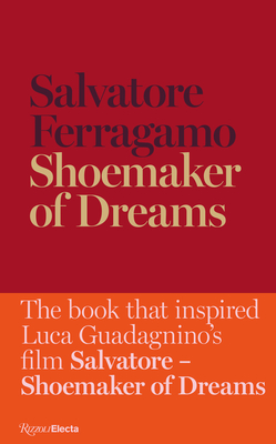Shoemaker of Dreams: The Autobiography of Salvatore Ferragamo Cover Image