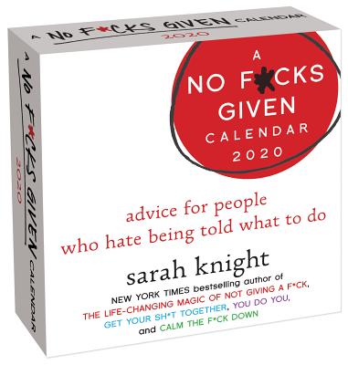 A No F*cks Given 2020 Day-to-Day Calendar: advice for people who hate being told what to do Cover Image