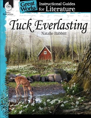 Tuck Everlasting: An Instructional Guide for Literature (Great Works) Cover Image