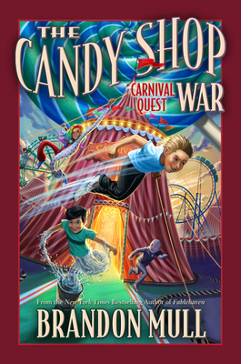 Carnival Quest: Volume 3 (Candy Shop War) By Brandon Mull Cover Image
